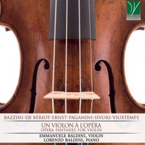 Bazzini, De Bériot, Ernst, Paganini, Sivori, Vieuxtemps: Un Violon À L'opéra (Opera Fantasies For Violin) (CD2) album cover