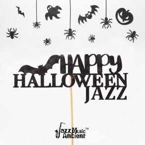 Happy Halloween Jazz: Autumn Music Playlist 2019 album cover