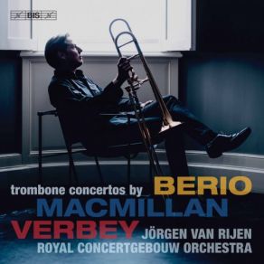 MacMillan, Verbey & Berio: Trombone Concertos (Live) album cover