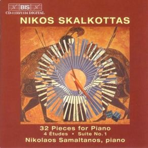 Skalkottas - 32 Pieces For Piano, 4 Etudes, Suite No. 1 - Nikolaos Samaltanos album cover