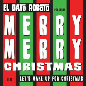 Merry, Merry Christmas / Let's Make Up For Christmas album cover
