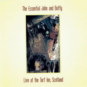 The Essential John And Buffy: Live At The Turf Inn, Scotland album cover