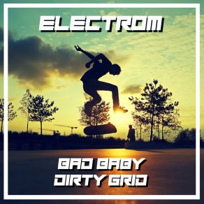 Bad Baby / Dirty Grid album cover