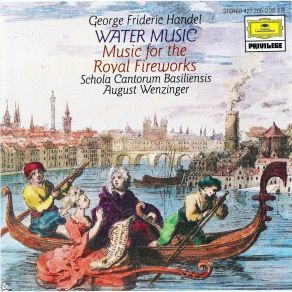 Handel - Water Music. Music For The Royal Fireworks - August Wenzinger album cover