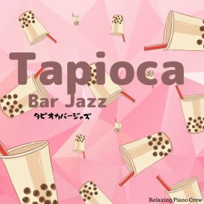 Tapioca Bar Jazz: Piano BGM album cover