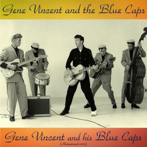 Gene Vincent And His Blue Caps (Remastered 2017) album cover