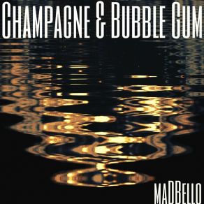 Champagne & Bubble Gum album cover
