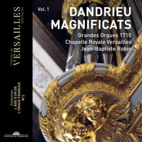 Dandrieu Vol. 1: Magnificat (Collection " L'âge D'or De L'orgue Français ", No. 2) album cover