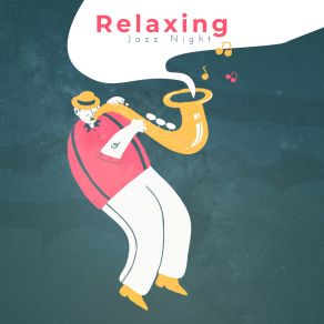 Relaxing Jazz Night: 15 Jazz Collection For Relaxation, Instrumental Melodies album cover