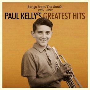 Songs From The South: Paul Kelly's Greatest Hits (CD1) album cover