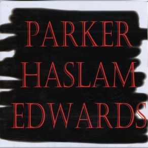 Parker, Haslam, Edwards album cover