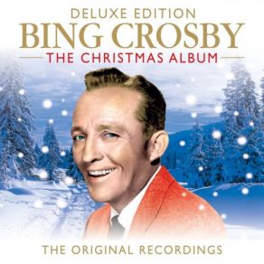 Bing Crosby The Christmas (The Original Recordings) (Deluxe Edition) album cover