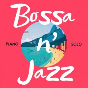 Bossa 'N Jazz: Piano Solo (Bossa Version) album cover