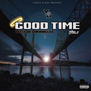 Good Time: Vallejo Chronicles, Vol. 1 album cover