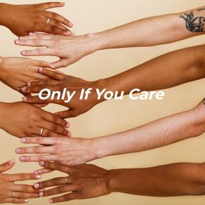 Only If You Care album cover