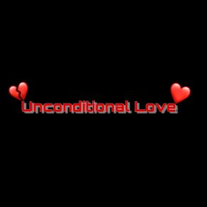 Unconditional Love album cover
