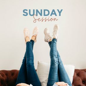 Sunday Session - Jazz Compilation Of Instrumental Music For Long Sunday Afternoons album cover