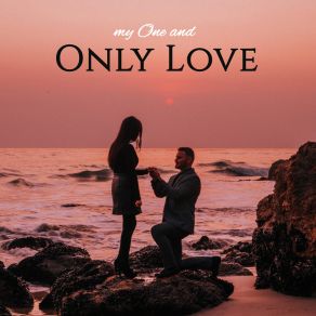 My One And Only Love - Love Jazz Ballads For Couples In Love album cover