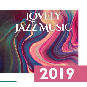 Lovely Jazz Music 2019 album cover