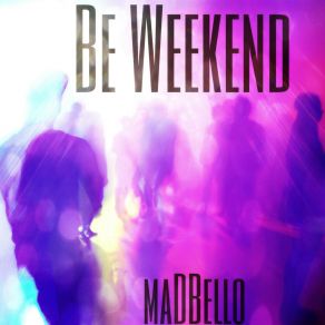 Be Weekend album cover
