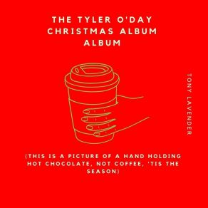 The Tyler O'Day Christmas Album Album album cover