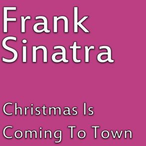 Christmas Is Coming To Town album cover