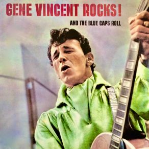 Gene Vincent Rocks & The Bluecaps Roll (Remastered) album cover