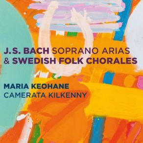 Bach: Soprano Arias & Swedish Folk Chorales album cover