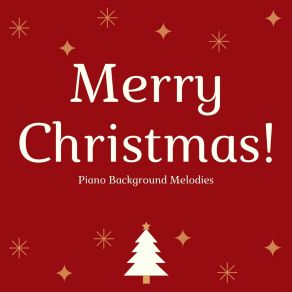 Merry Xmas Piano Background Melodies album cover