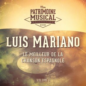 Le Meilleur De La Chanson Espagnole: Luis Mariano, Vol. 1 album cover