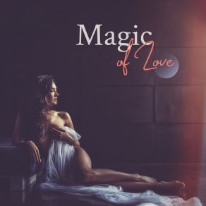 Magic Of Love – Unusual Instrumental Love Ballads For Lovers album cover