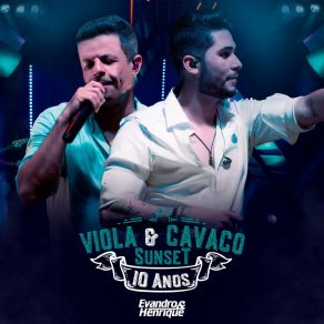 Viola E Cavaco Sunset, 10 Anos (Ao Vivo) album cover