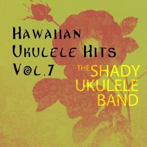 Hawaiian Ukulele Hits, Vol. 7 album cover