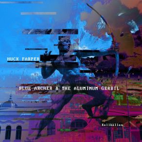 Blue Archer & The Aluminum Gerbil album cover