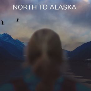 North To Alaska album cover