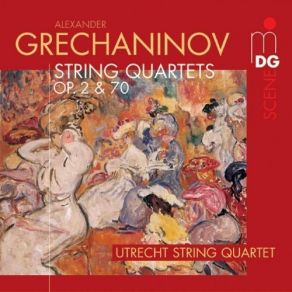 Grechaninov - Complete String Quartets - Utrecht String Quartet album cover