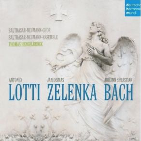 Lotti - Missa. Zelenka - Miserere, ZWV 57. Bach - Cantata, BWV 12 - Thomas Hengelbrock album cover