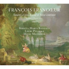 Francoeur - Sonates A Violon - Kreeta-Maria Kentala, Lauri Pulakka, Mitzi Meyerson album cover