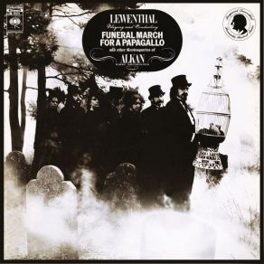 Funeral March For A Papagallo And Other Grotesqueries Of Alkan - Raymond Lewenthal album cover