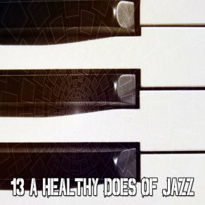 13 A Healthy Does Of Jazz album cover