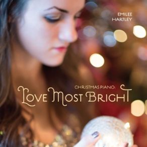 Christmas Piano: Love Most Bright album cover