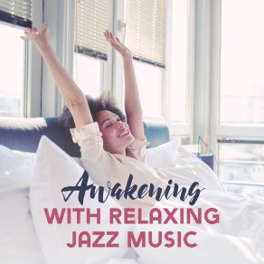 Awakening With Relaxing Jazz Music album cover