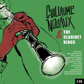 Guillaume Nouaux & The Clarinet Kings (CD1) album cover