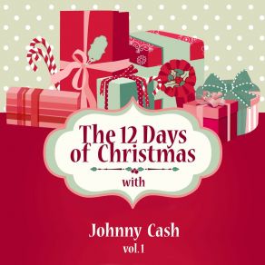The 12 Days Of Christmas With Johnny Cash, Vol. 1 album cover