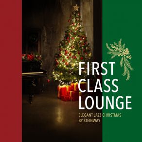 First Class Lounge ～elegant Jazz Christmas By Steinway～ (Premium Piano Version) album cover