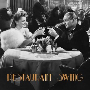 Restaurant Swing: 15 Jazz Songs In Swing Arrangements album cover