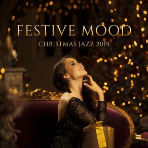 Festive Mood: Christmas Jazz 2019 album cover