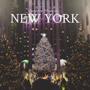 Christmas Music In NEW YORK: Smooth Jazz Bar - Bossa Nova, Winter Background Music album cover