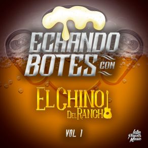 Echando Botes, Vol. 1 album cover