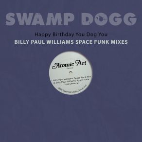 Happy Birthday You Dog You - Billy Paul Williams Space Funk Mixes album cover